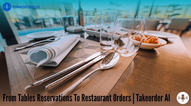 From Tables Reservations To Restaurant Orders
